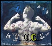 Carte Blanche à la F.U.C.K. Fédération Universelle de Clowns Kamikazes. Le samedi 15 octobre 2016 à Ramonville-Saint-Agne. Haute-Garonne.  20H30